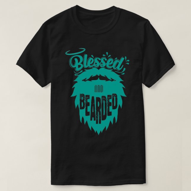 Full beard Beard Blessed and Bearded 1 T-Shirt (Design Front)