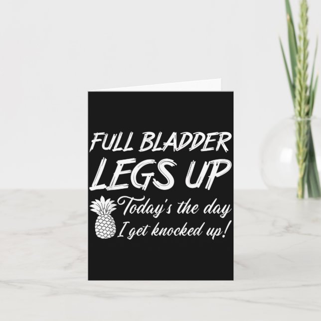 Full Bladder Legs Up Ivf Mum Transfer Day Card (Front)