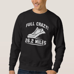 Full Crazy 26.2 Miles Sweatshirt