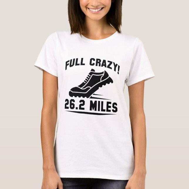 Full Crazy 26.2 Miles T-Shirt (Front)