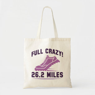 Full Crazy 26.2 Miles Tote Bag