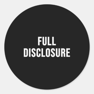 Full Disclosure Classic Round Sticker