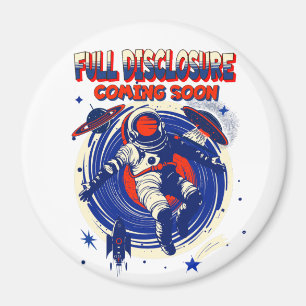 Full Disclosure Coming Soon Astronaut Floating Magnet