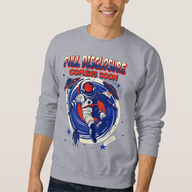 Full Disclosure Coming Soon | Astronaut Floating  Sweatshirt (Front)