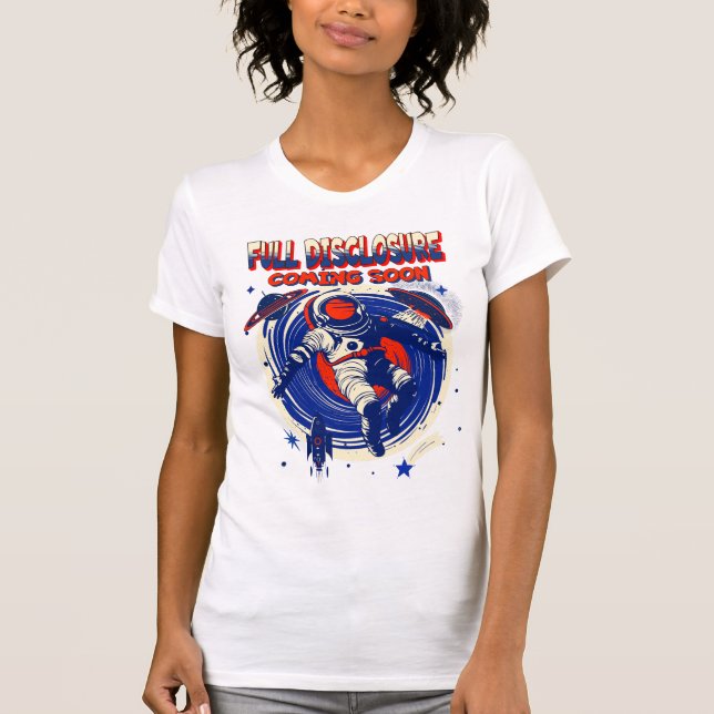 Full Disclosure Coming Soon | Astronaut Floating  T-Shirt (Front)