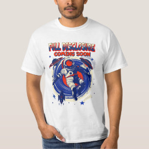 Full Disclosure Coming Soon   Astronaut Floating  T-Shirt