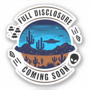 Full Disclosure Coming Soon   UFO in the Desert
