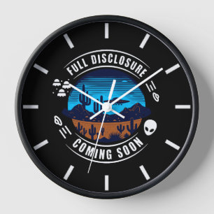Full Disclosure Coming Soon UFO in the Desert Clock