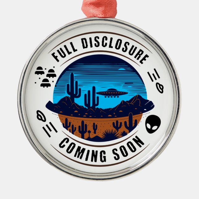 Full Disclosure Coming Soon | UFO in the Desert Metal Ornament (Front)