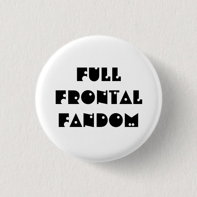 Full Frontal Fandom button (Front)