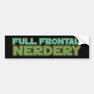 Full Frontal Nerdery Bumper Sticker