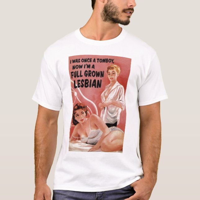 Full Grown Lesbian T-Shirt (Front)