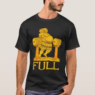 Full Gym Powerlifting Bodybuilding Weightlifting W T-Shirt