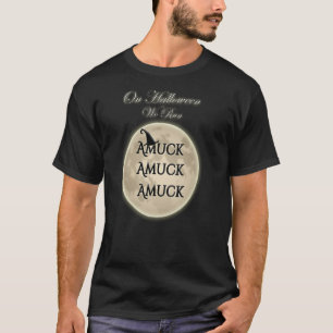 Full Moon and Witch Hat  On Halloween We Run Amuck T-Shirt