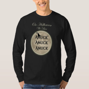 Full Moon and Witch Hat On Halloween We Run Amuck T-Shirt