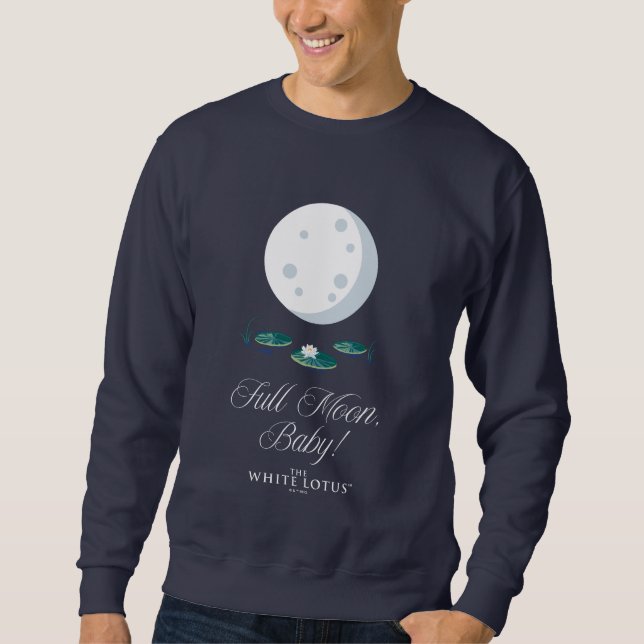 Full Moon, Baby! - The White Lotus Sweatshirt (Front)