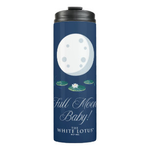 Full Moon, Baby! - The White Lotus Thermal Tumbler