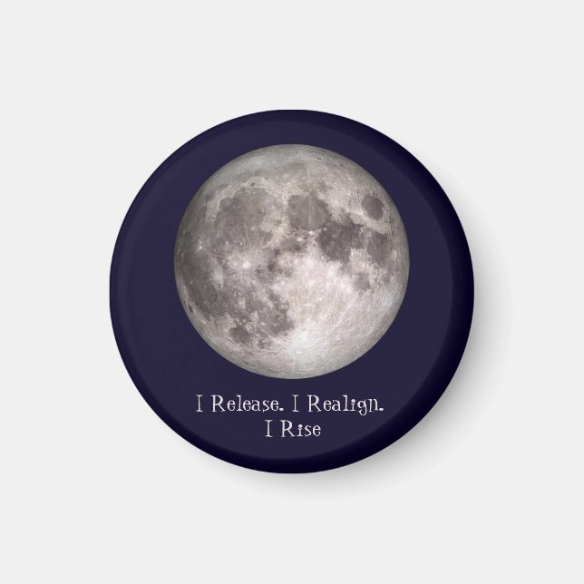 Full Moon Ritual I Release I Realign I Rise Magnet (Front)