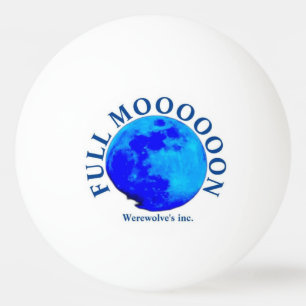 Full Moon Werewolves inc Ping Pong Ball