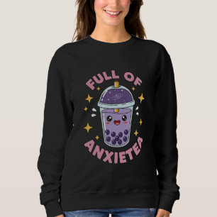 Full of Anxietea Funny Cute Kawaii Pastel Goth Sweatshirt