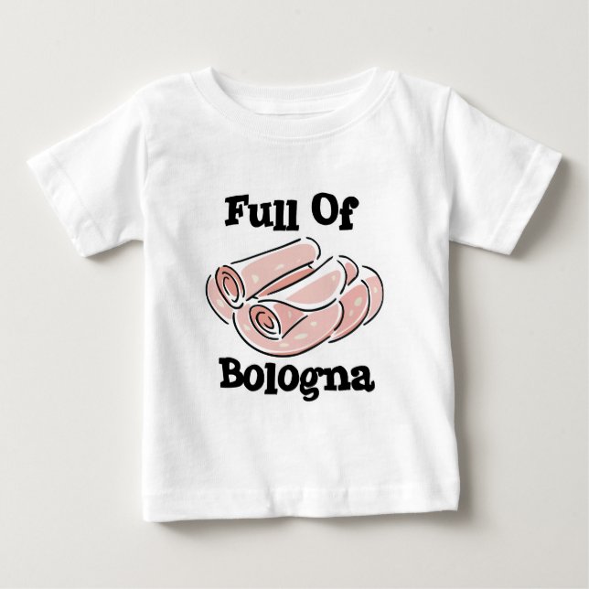 full of bologna baby T-Shirt (Front)