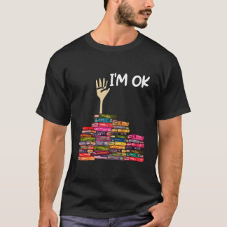 Full Of Books I'M Ok T-Shirt