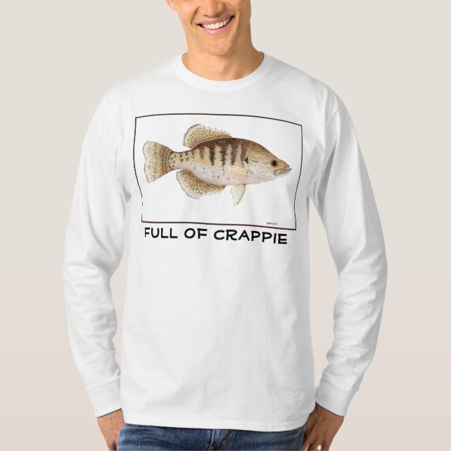 Full of Crappie. T-Shirt (Front)