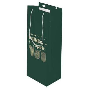 Full Of Holiday Spirit Christmas Gifts Drinks Wine Gift Bag