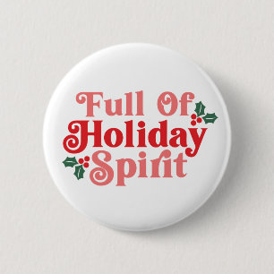 Full of Holiday Spirit - Festive Typography 6 Cm Round Badge
