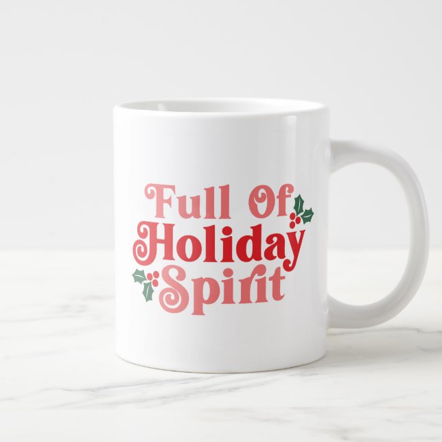 Full of Holiday Spirit - Festive Typography Large Coffee Mug (Right)