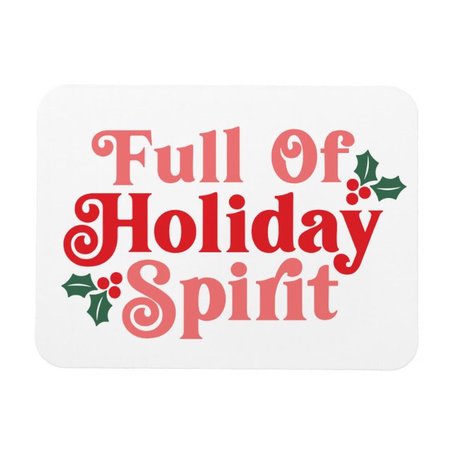 Full of Holiday Spirit - Festive Typography Magnet (Horizontal)