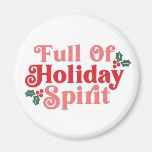 Full of Holiday Spirit - Festive Typography Magnet