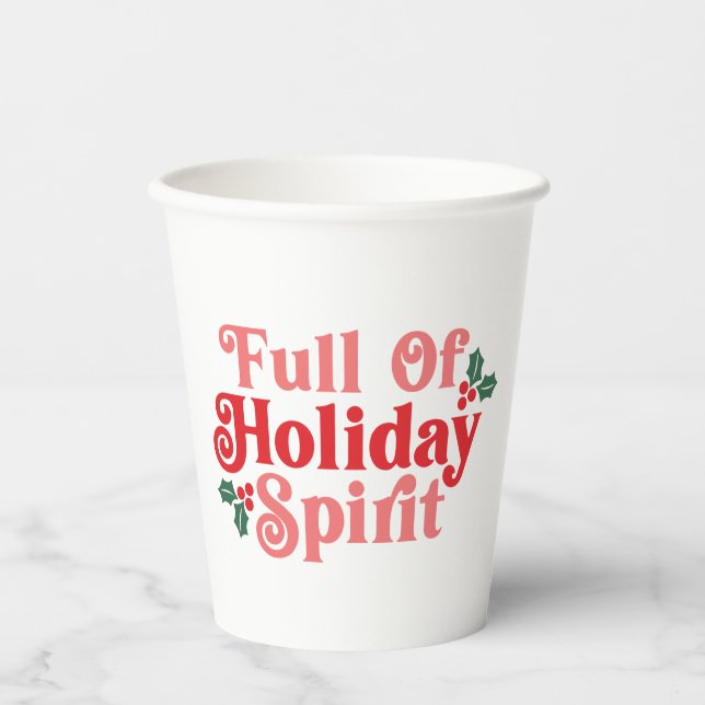 Full of Holiday Spirit - Festive Typography Paper Cups (Front)
