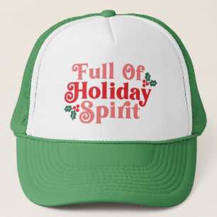 Full of Holiday Spirit - Festive Typography Trucker Hat