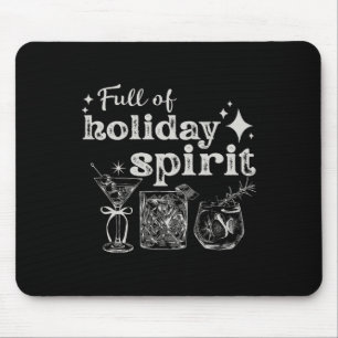 Full Of Holiday Spirit Wine Tail Christmas Party Mouse Pad