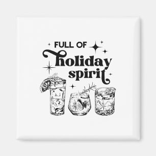Full Of Holiday Spirits Christmas Spirit Tail Club Magnet