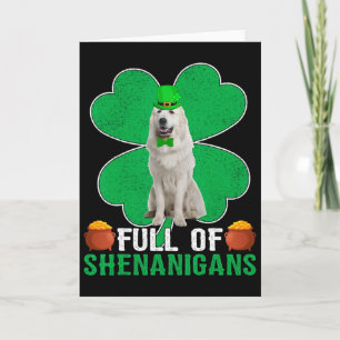 Full Of Shenanigans Irish Great Pyrenees Dog St Pa Card