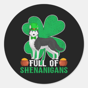Full Of Shenanigans Irish Siberian Husky Dog St Pa Classic Round Sticker