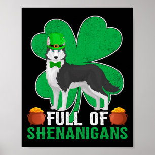 Full Of Shenanigans Irish Siberian Husky Dog St Pa Poster