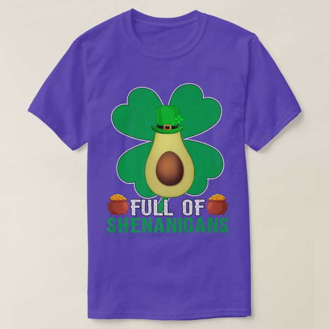 Full Of Shenanigans Shamrock Avocado Fruit St Patr T-Shirt (Design Front)