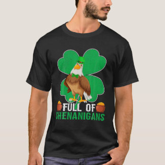 Full Of Shenanigans Shamrock Eagle Bird St Patrick T-Shirt
