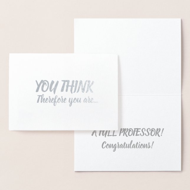 Full Professor Promotion Congratulations You Think Foil Card (Display)