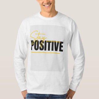 full sleeve T-shirt with stay positive design