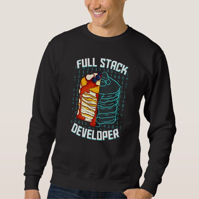 Full Stack Developer Pancake Web Coder Programmer Sweatshirt (Front)