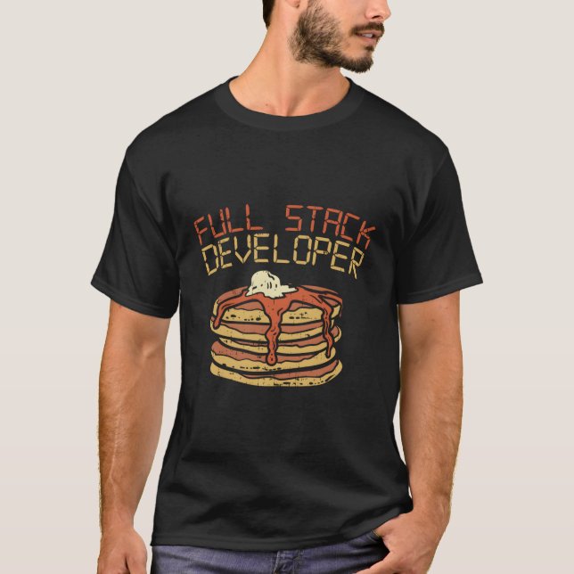 Full Stack Developer Programmer Coding Coder T-Shirt (Front)