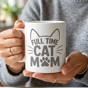 Full Time Cat Mum Cute Feline Lover Coffee Mug