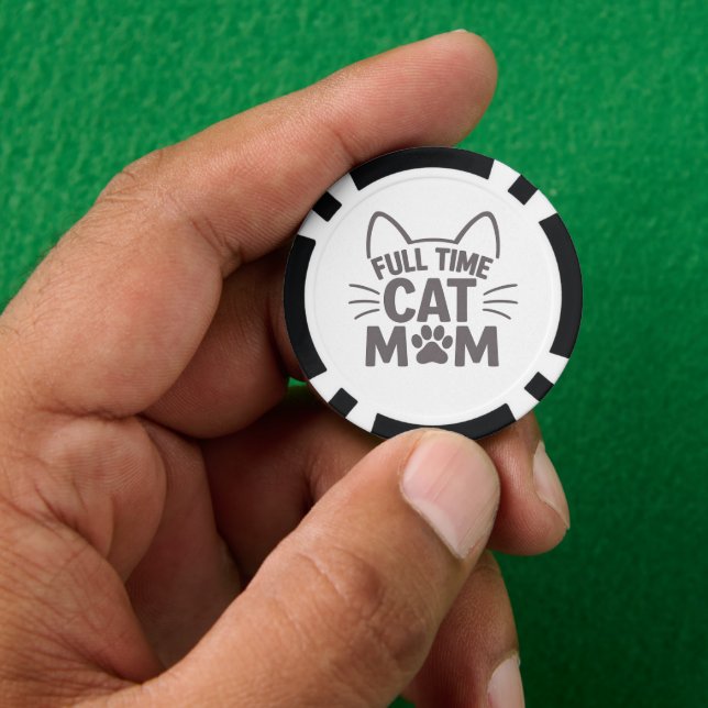 Full Time Cat Mum Funny Feline Lover Gift  Poker Chips (Hand)