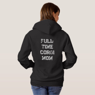 'Full-Time Corgi Mum' Mum Birthday Mother's  Hoodie