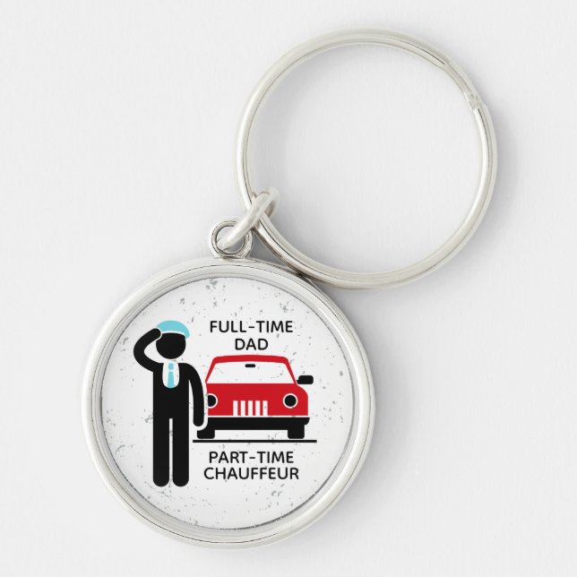Full-Time Dad Part-Time Chauffeur Busy Dad Key Ring (Front)