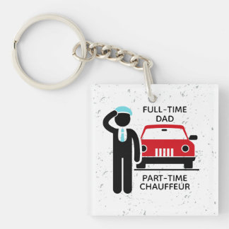 Full-Time Dad Part-Time Chauffeur Busy Dad Key Ring